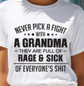NUNCA TE METAS EN PROBLEMAS CON UNA ABUELA, ESTÁN LLENAS DE RABIA Y HASTA LA MADRE DE LAS TONTERÍAS DE TODO EL MUNDO - de abuela NGHL00 (SKU10-10)