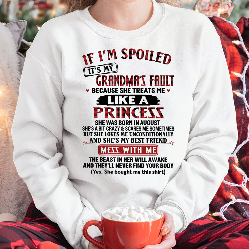 IF I'M SPOILED IT'S MY GRANDMA'S FAULT ♥ BECAUSE SHE TREATS ME ♥ LIKE A PRINCESS - From Grandma for granddaughter - NGHL08 (SKU07-92-08)