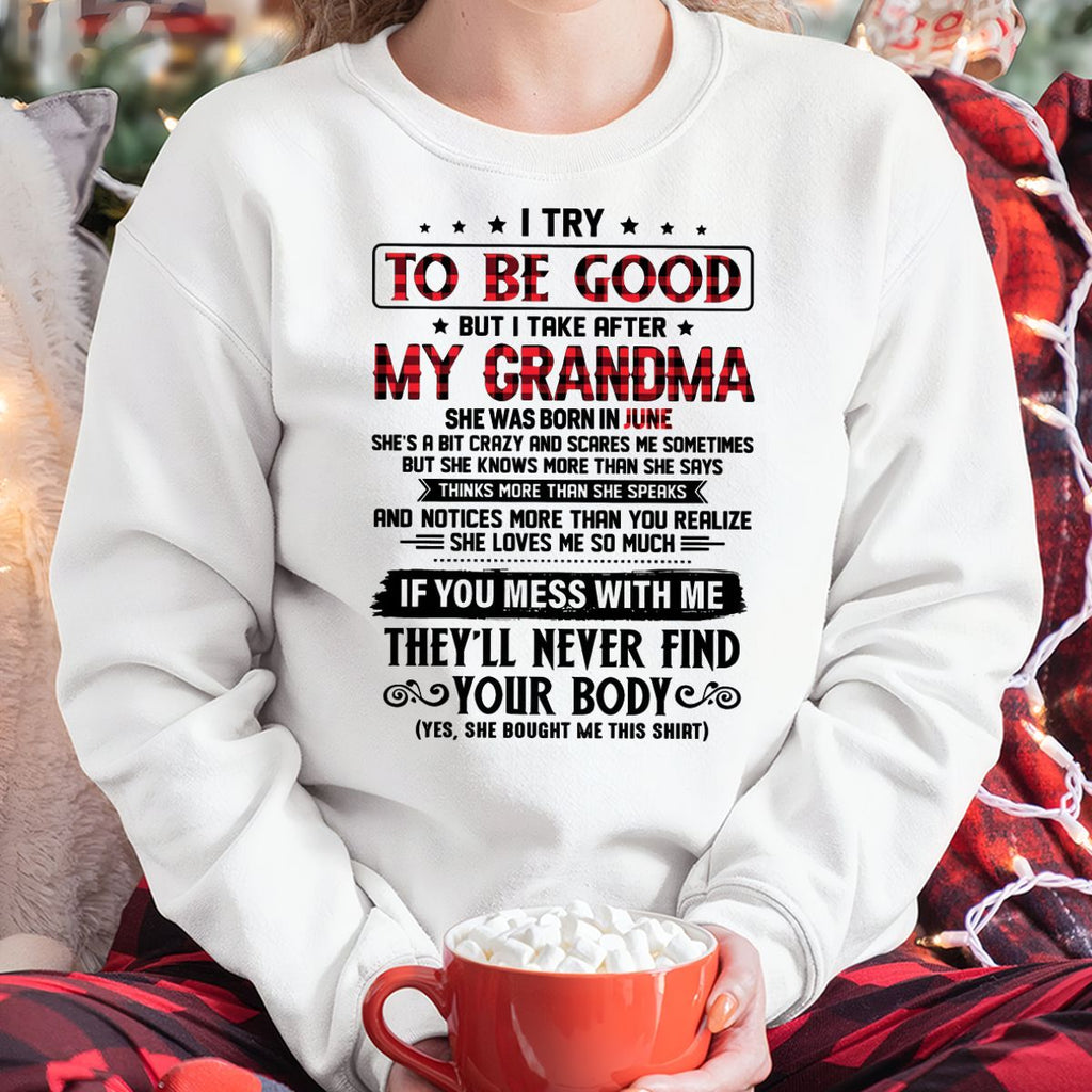 I TRY TO BE GOOD BUT I TAKE AFTER MY GRANDMA - From grandma for granddaughter - NGHL06 (SKU07-102-06)