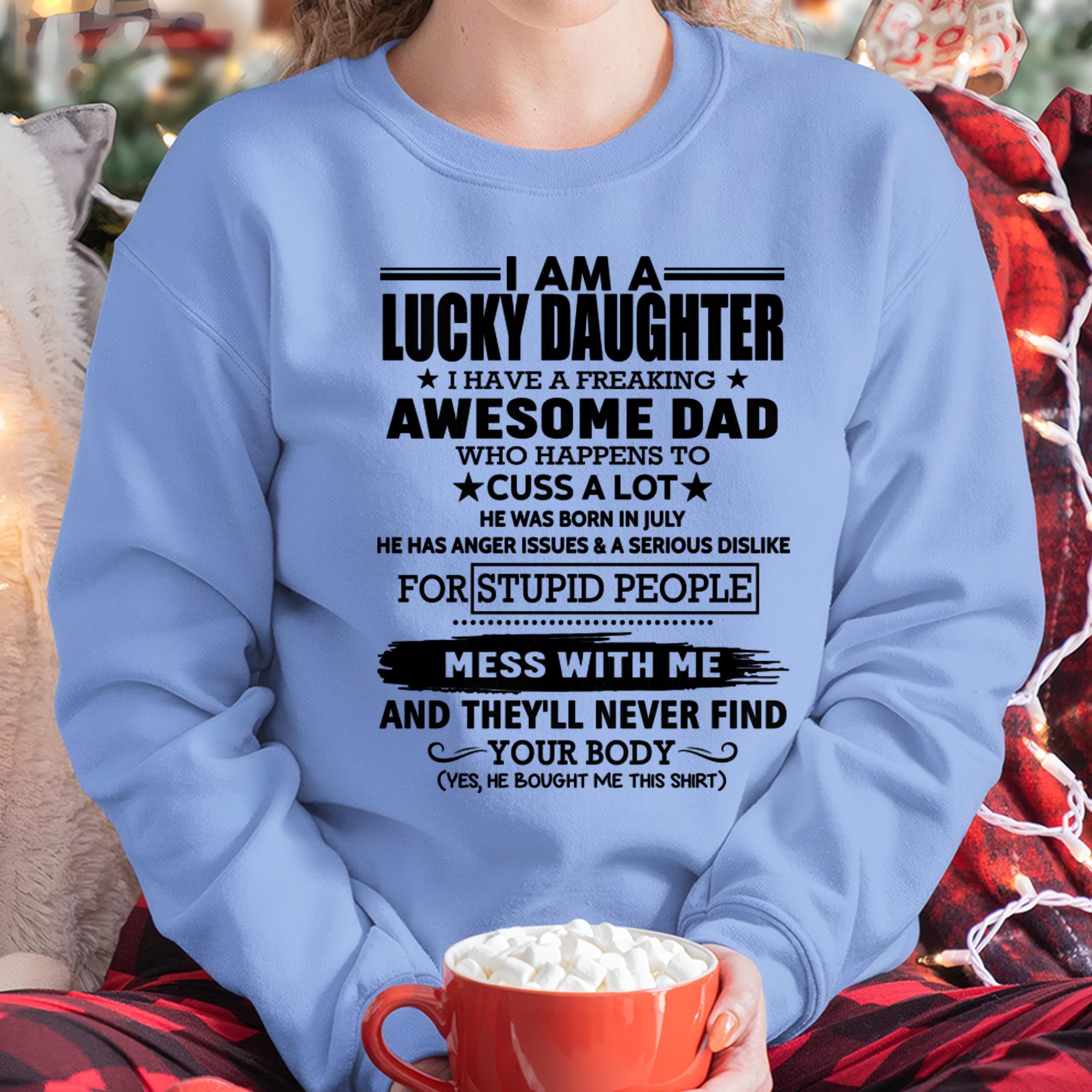 July - I'm Lucky Daughter - Gift for Daughter from Dad - NGHL07 (SKU-T1406DD-07)