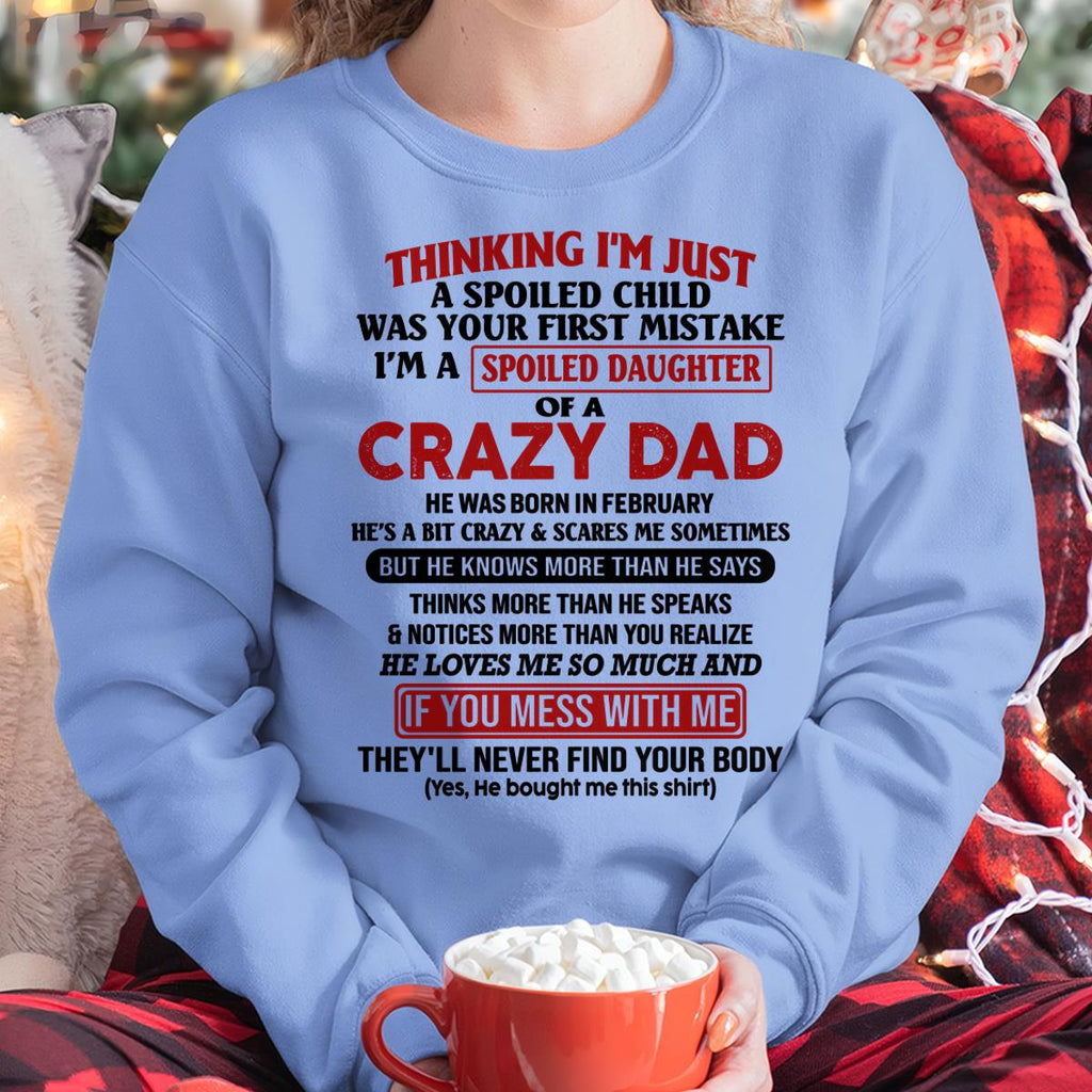 I Am Spoiled Daughter Of A Crazy Dad - Gift for Daughter From Dad - NGHL02 (SKU-TDD-SPOILED-02)