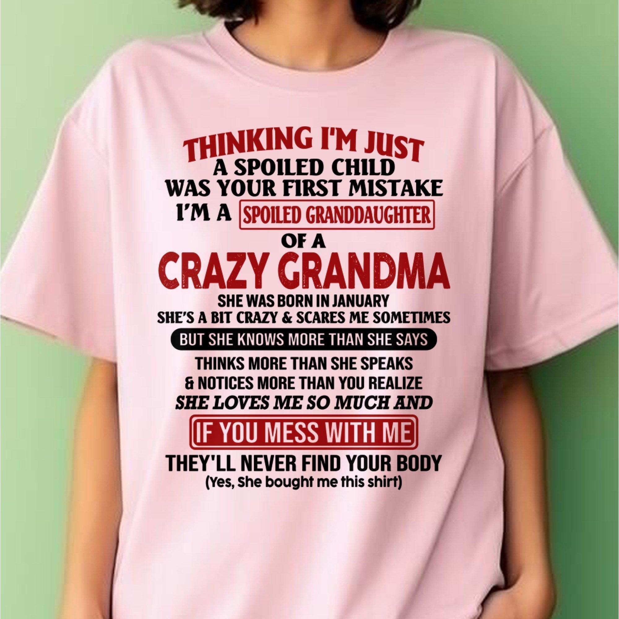 JANUARY - I'M A SPOILED GRANDDAUGHTER OF A CRAZY GRANDMA - From Grandma - NGHL01 (SKU-GMD1-NTT01)