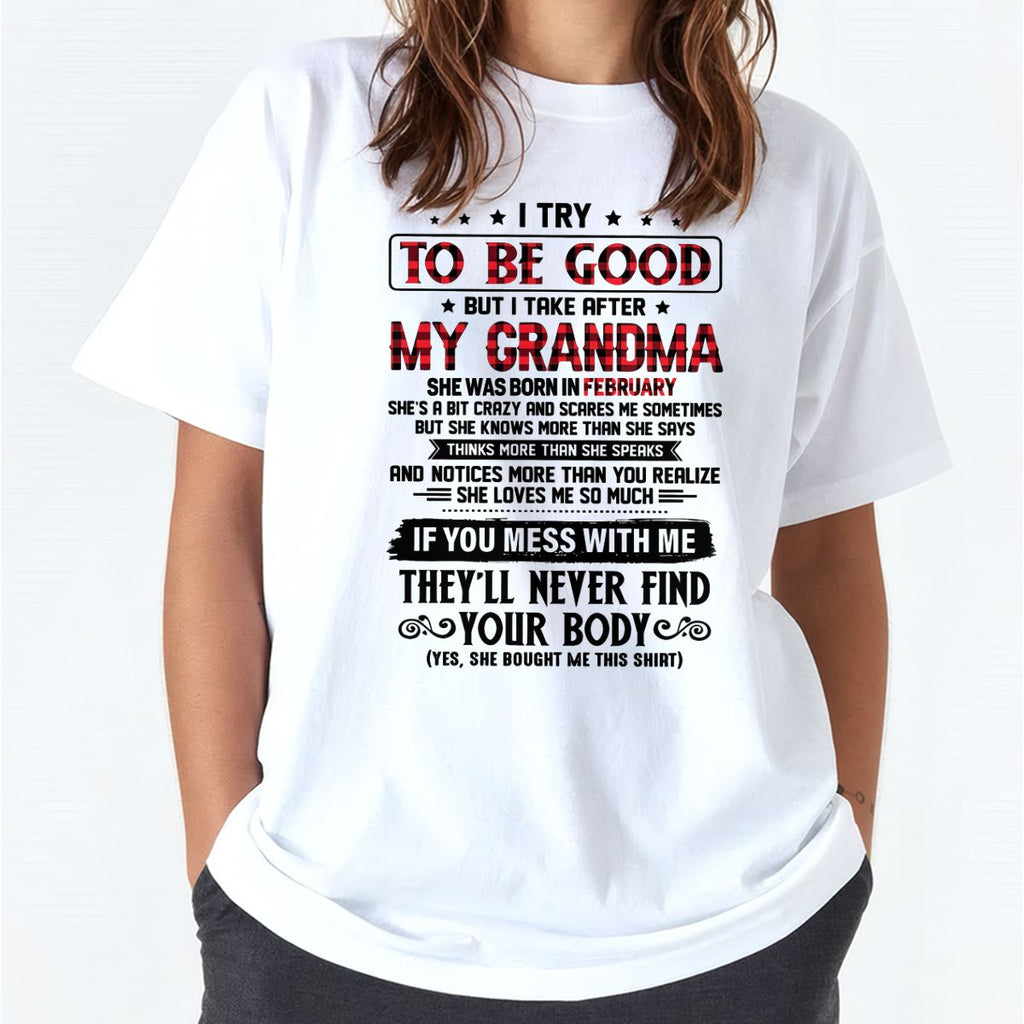 I TRY TO BE GOOD BUT I TAKE AFTER MY GRANDMA - From grandma for granddaughter - NGHL02 (SKU07-102-02)