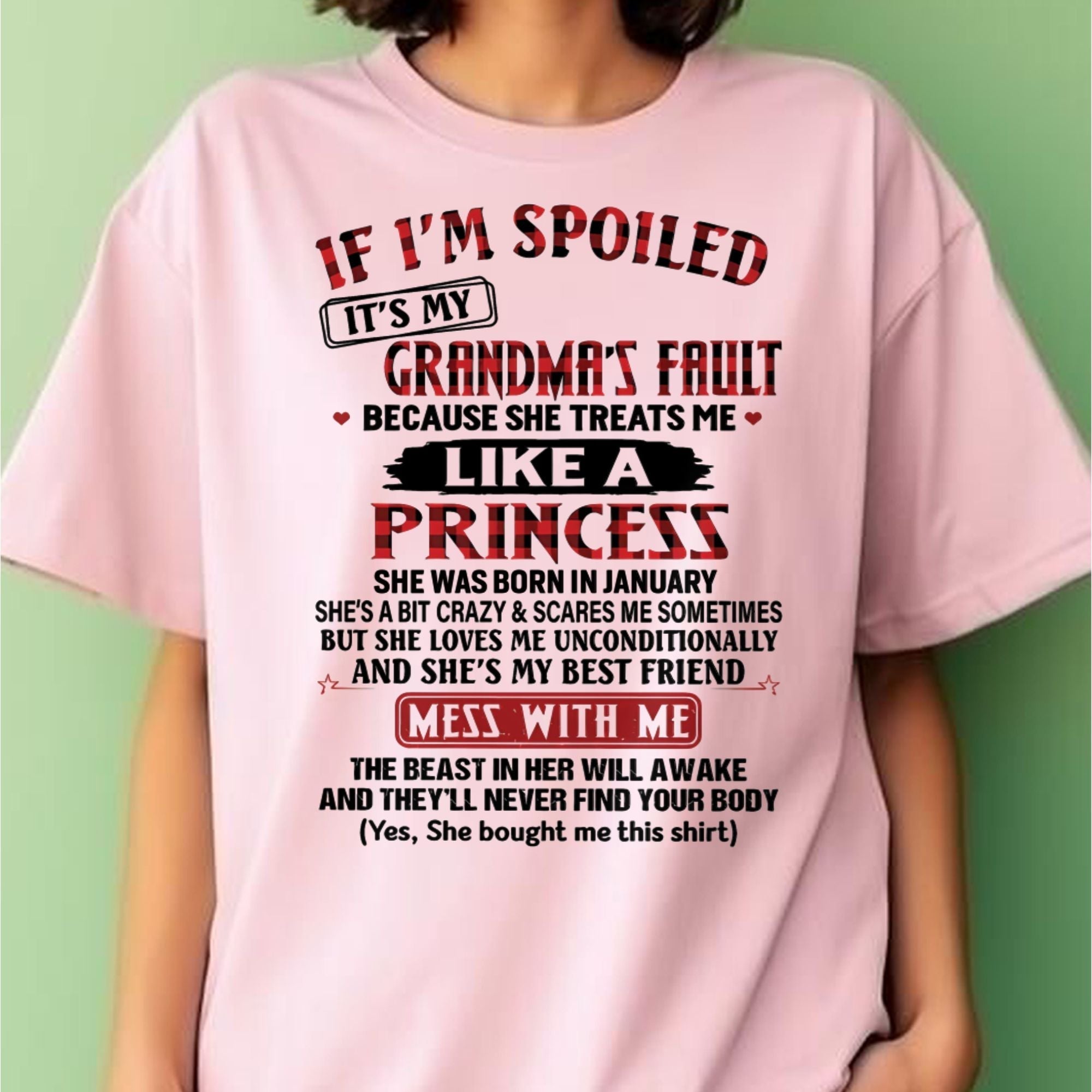 IF I'M SPOILED IT'S MY GRANDMA'S FAULT ♥ BECAUSE SHE TREATS ME ♥ LIKE A PRINCESS - From Grandma for granddaughter - NGHL01 (SKU07-92-01)