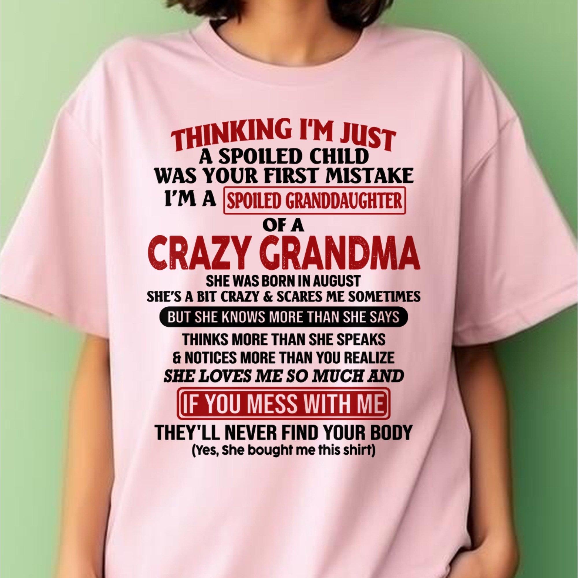 AUGUST - I'M A SPOILED GRANDDAUGHTER OF A CRAZY GRANDMA - From Grandma - NGHL08 (SKU-GMD1-NTT08)