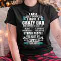 Camiseta "Lucky Daughter I Have A Crazy Dad Who Happens To Cuss A Lot" - Regalo de papá para hija - Sudadera con capucha NGHL00 (SKU-T1410DD-B01)