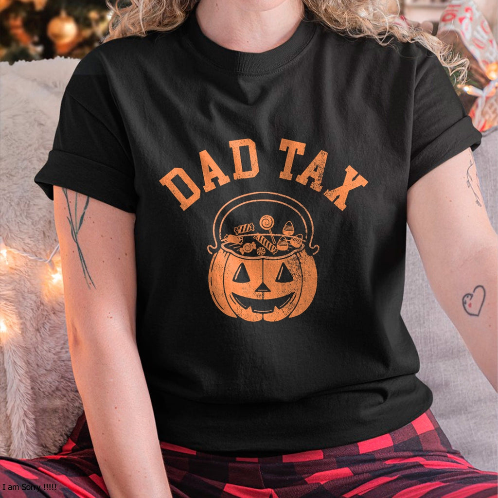 Camiseta "Impuesto de Papá" para Halloween, Dulces, Calabaza, Chiste de Papá - Camiseta/Sudadera con Capucha Unisex de Halloween - NGHL00