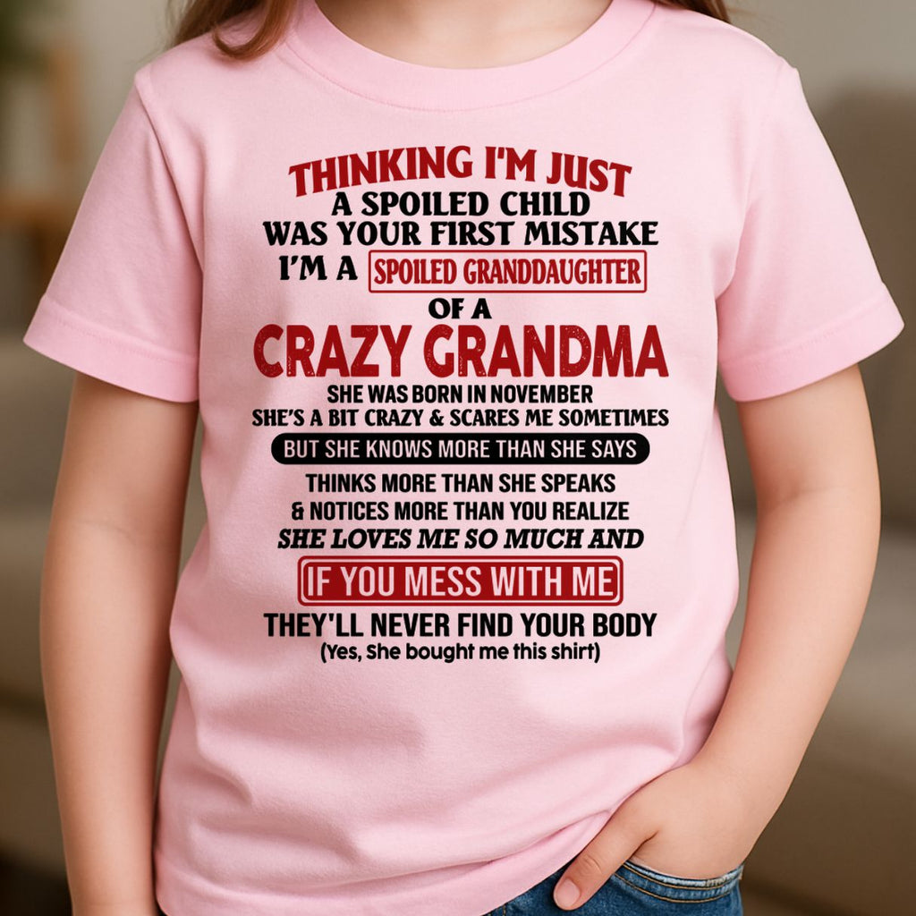 NOVEMBER - I'M A SPOILED GRANDDAUGHTER OF A CRAZY GRANDMA - From Grandma - NGHL11 (SKU-GMD1-NTT11)