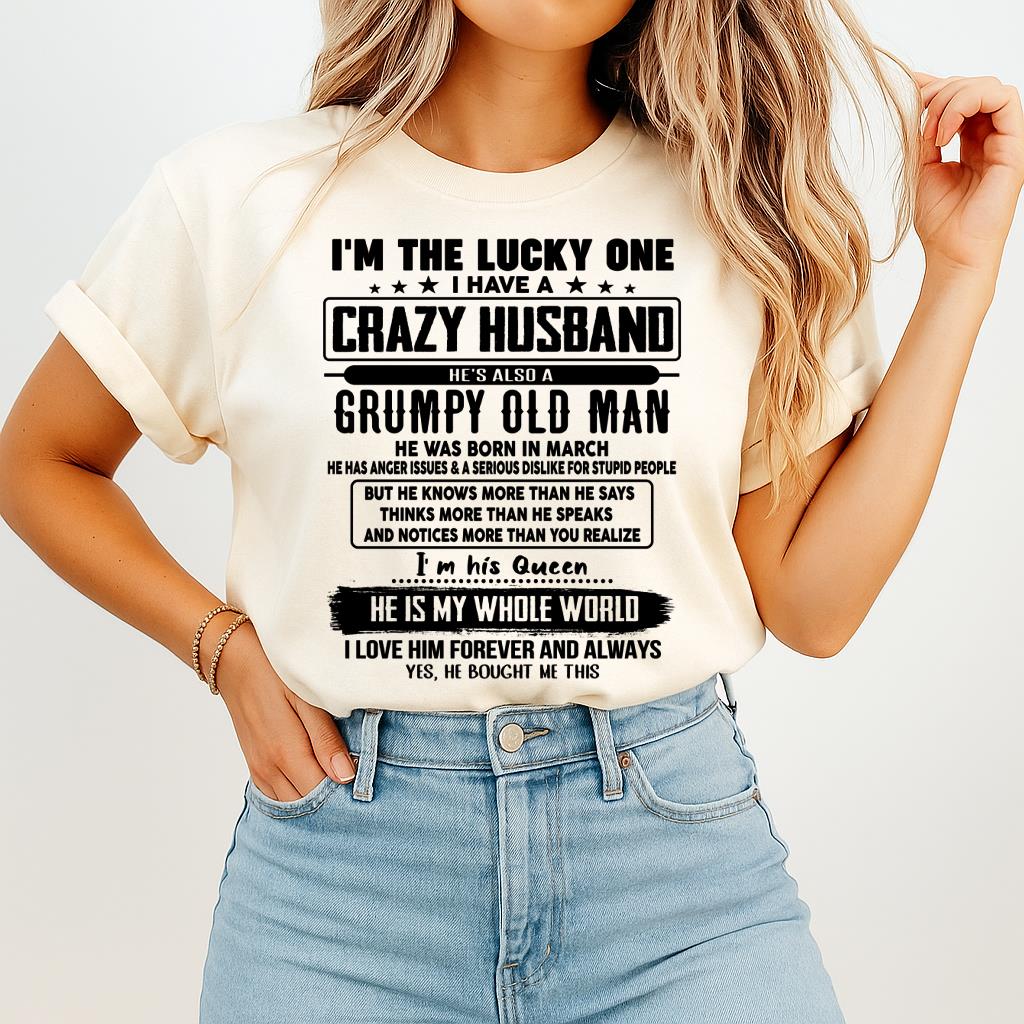 March - I am Lucky One I Have A Crazy Husband - Gift for Wife From Husband - NGHL03 (SKUT-LUCKYONE-03)