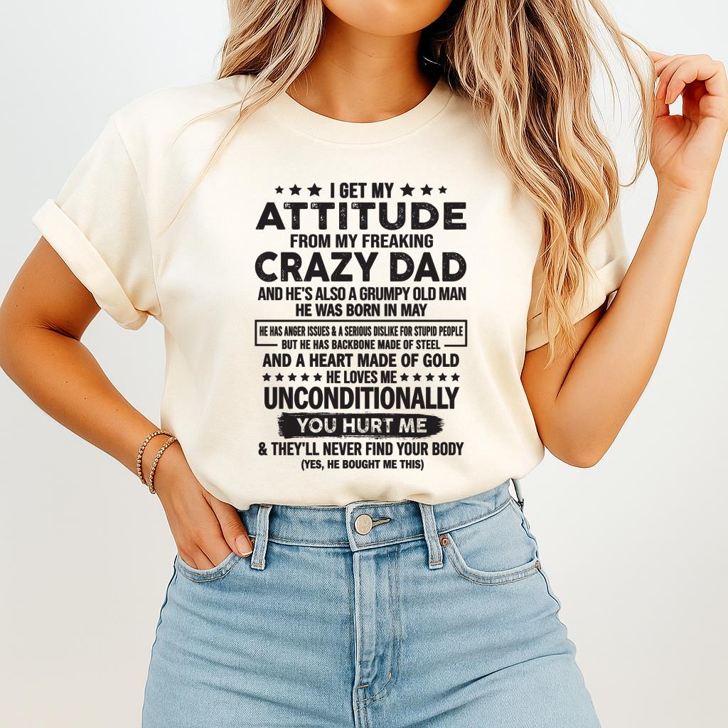 May - Recibo Actitud De Mi Loco Padre - Regalo perfecto para tu hija, hijo (SKU05-92-05)