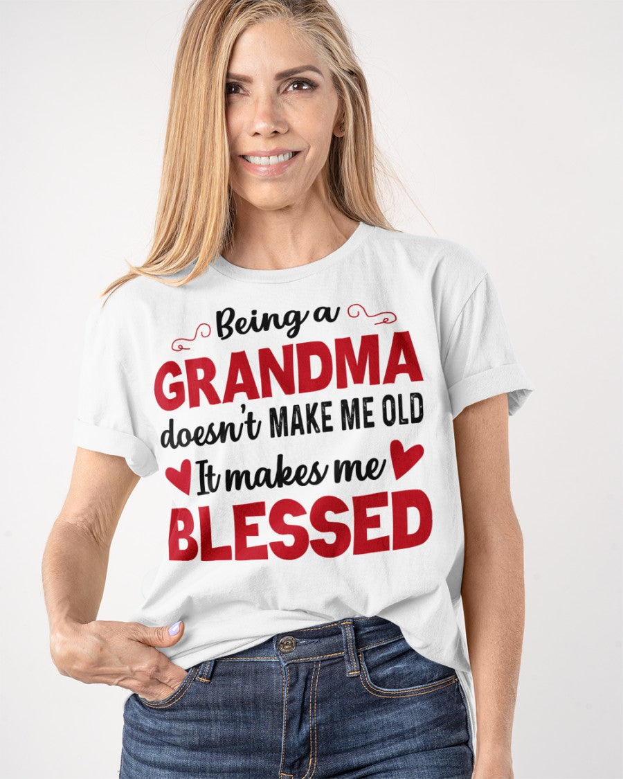 BEING A GRANDMA DOESN'T MAKE ME OLD- IT MAKES ME BLESSED NGHL00 (SKU10-11)