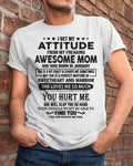 January - I Get My Attitude From My Freaking Awesome Mom - Perfect Gift For Son & Daughter From Mom NGHL01 (SKU05-99-01)