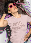 Camiseta de mujer "Pretty Powerful"