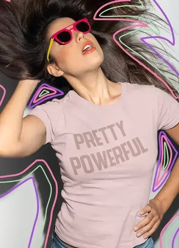 Camiseta de mujer "Pretty Powerful"