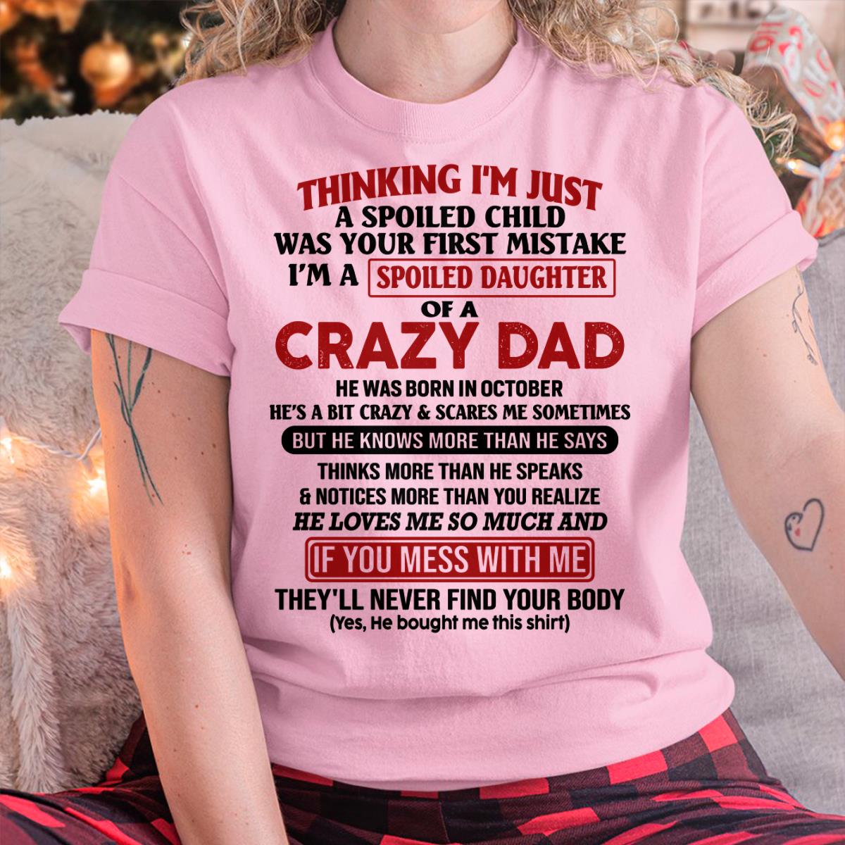 October - I Am Spoiled Daughter Of A Crazy Dad - Gift for Daughter From Dad - NGHL10 (SKU-TDD-SPOILED-10)