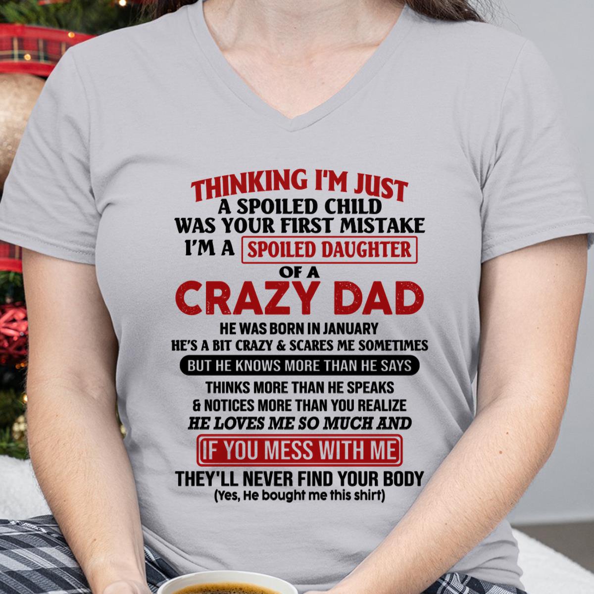January - I Am Spoiled Daughter Of A Crazy Dad - Gift for Daughter From Dad - NGHL01 (SKU-TDD-SPOILED-01)